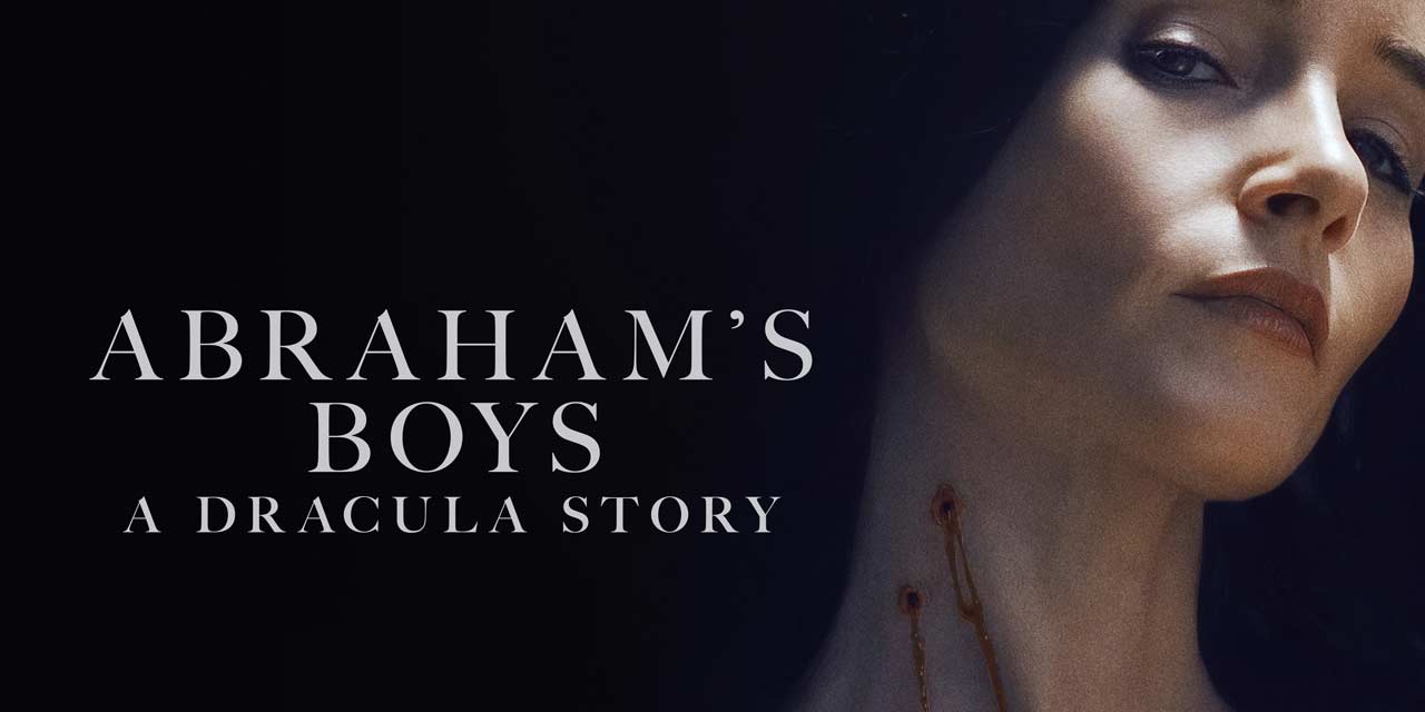 Abraham’s Boys: A Dracula Story – Movie Review (2/5)