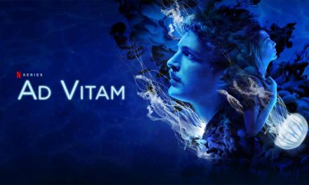 Ad Vitam: Season 1 – Netflix Review