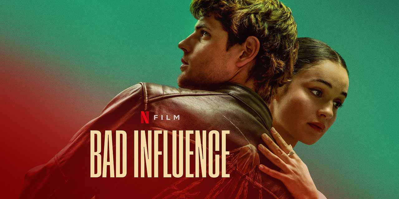 Bad Influence – Movie Review | Netflix (2/5)