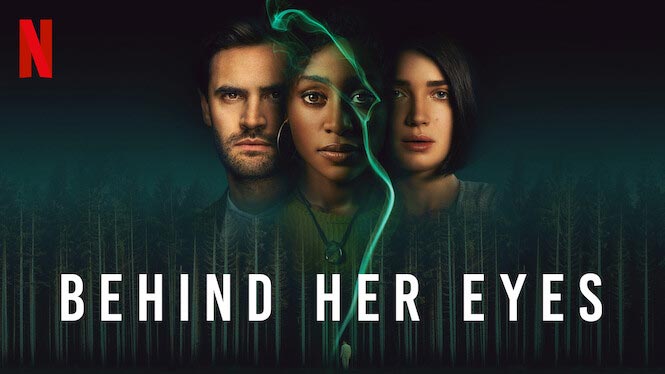 Behind Her Eyes – Netflix Series Review (4/5)
