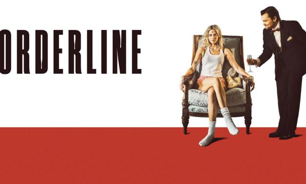 Borderline – Movie Review (4/5)