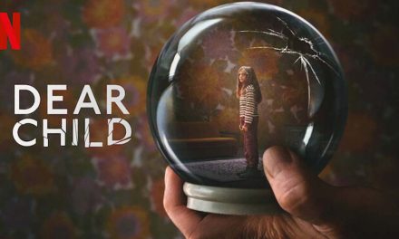 Dear Child – Netflix Series Review
