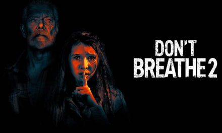 Don’t Breathe 2 – Movie Review (3/5)
