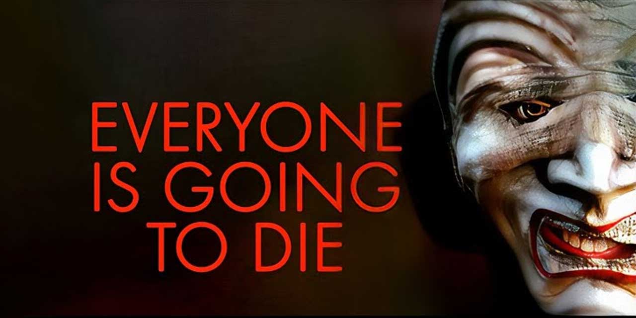 Everyone Is Going to Die – Movie Review (2/5)