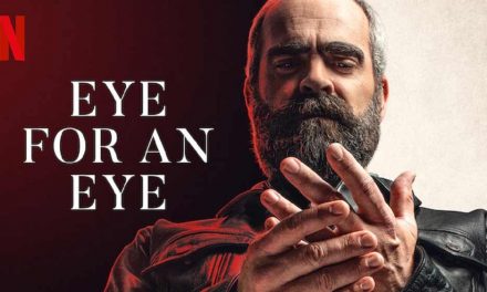 Eye For An Eye (3/5) – Netflix Review