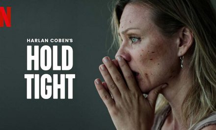 Hold Tight – Netflix Series Review