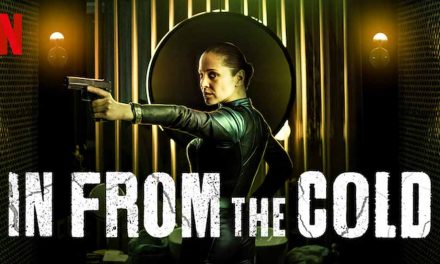 In From the Cold – Netflix Review