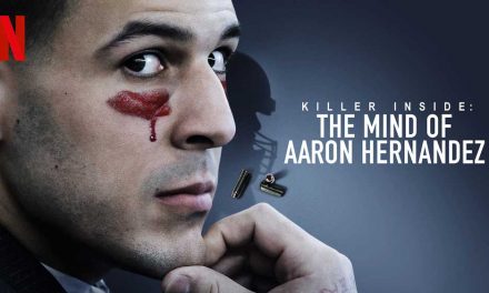 Killer Inside: The Mind of Aaron Hernandez – Netflix Docu Review