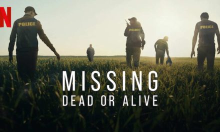 Missing: Dead or Alive? – Netflix Review