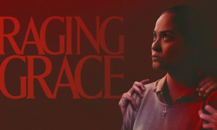 Raging Grace – Movie Review (4/5)