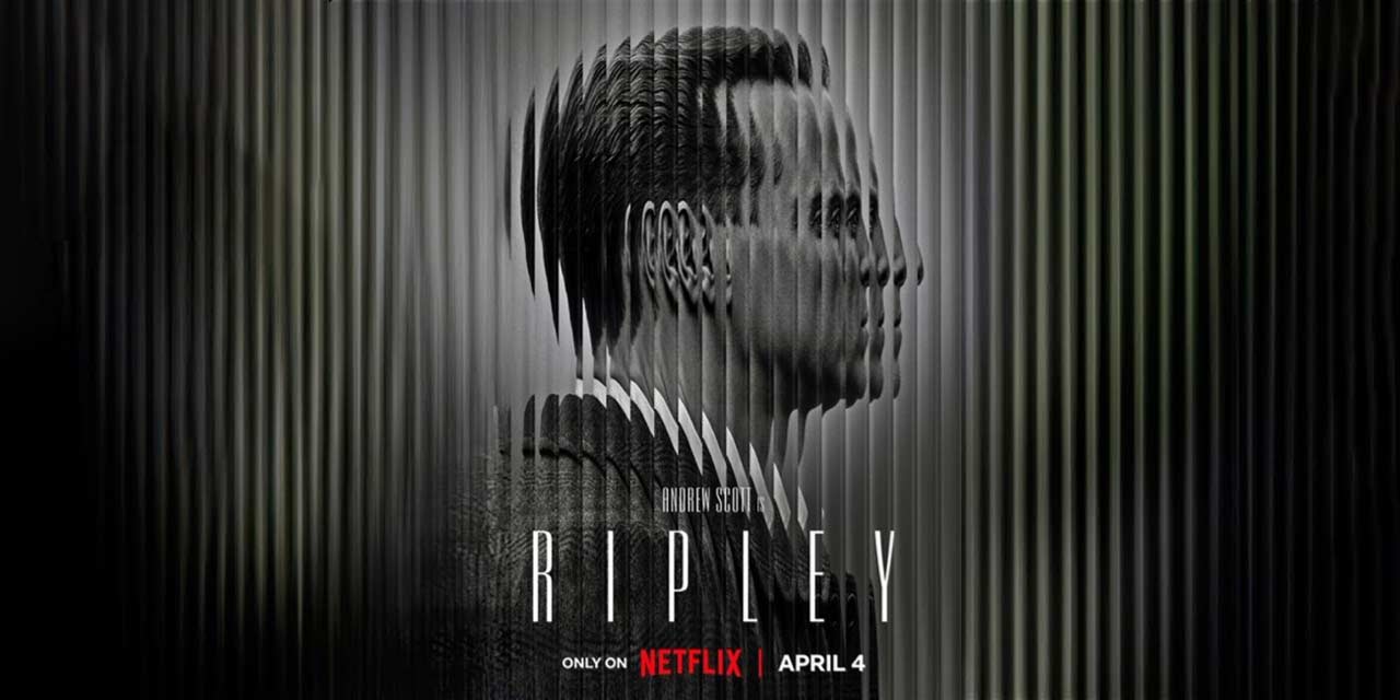 Ripley – Netflix Series Review