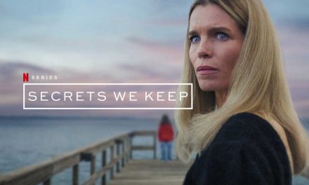 Secrets We Keep – Series Review | Netflix