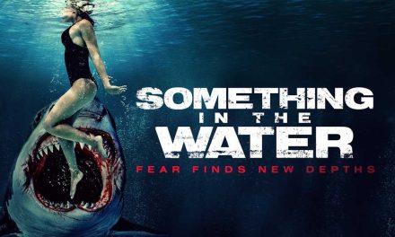 Something in the Water – Movie Review (3/5)