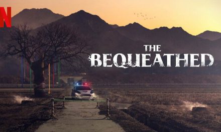 The Bequeathed – Netflix Series Review