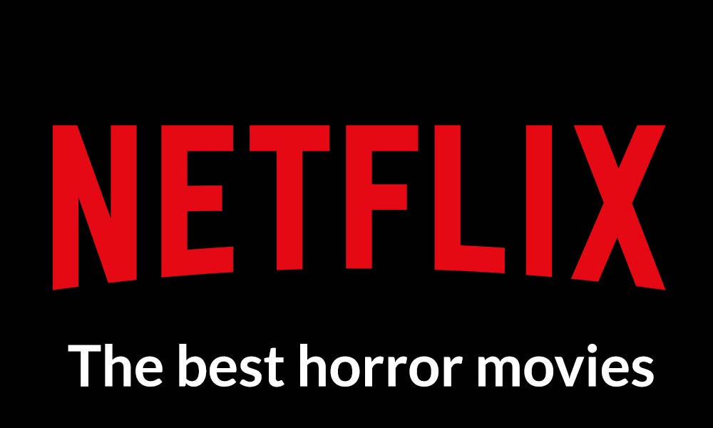 The Best Horror Movies on Netflix