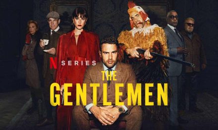 The Gentlemen – Netflix Series Review