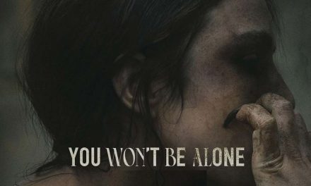 You Won’t Be Alone – Movie Review (4/5)